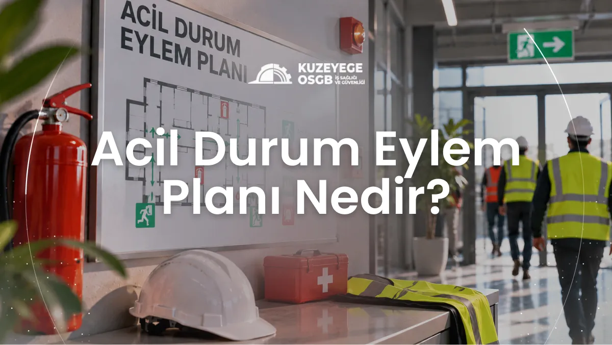 Acil Durum Eylem Planı Nedir?