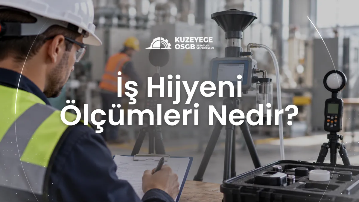 İş Hijyeni Ölçümleri Nedir?